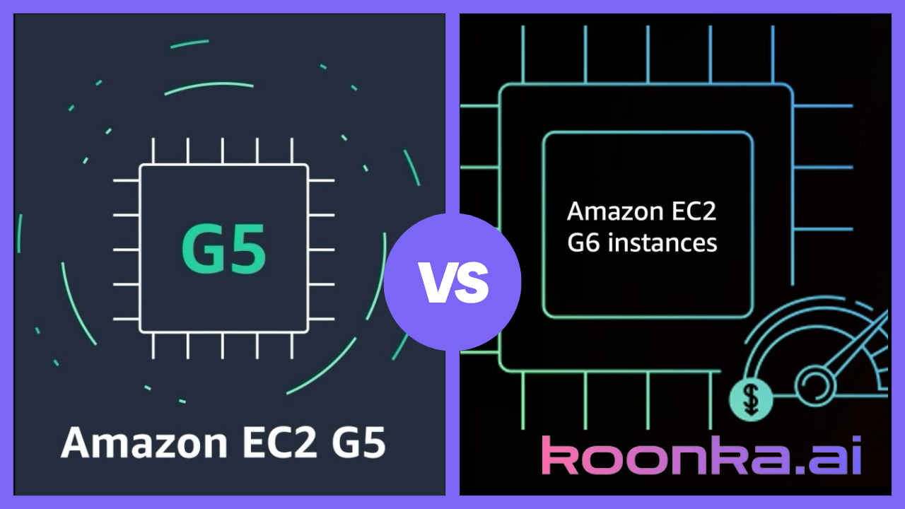 Amazon EC2 G5 vs G6